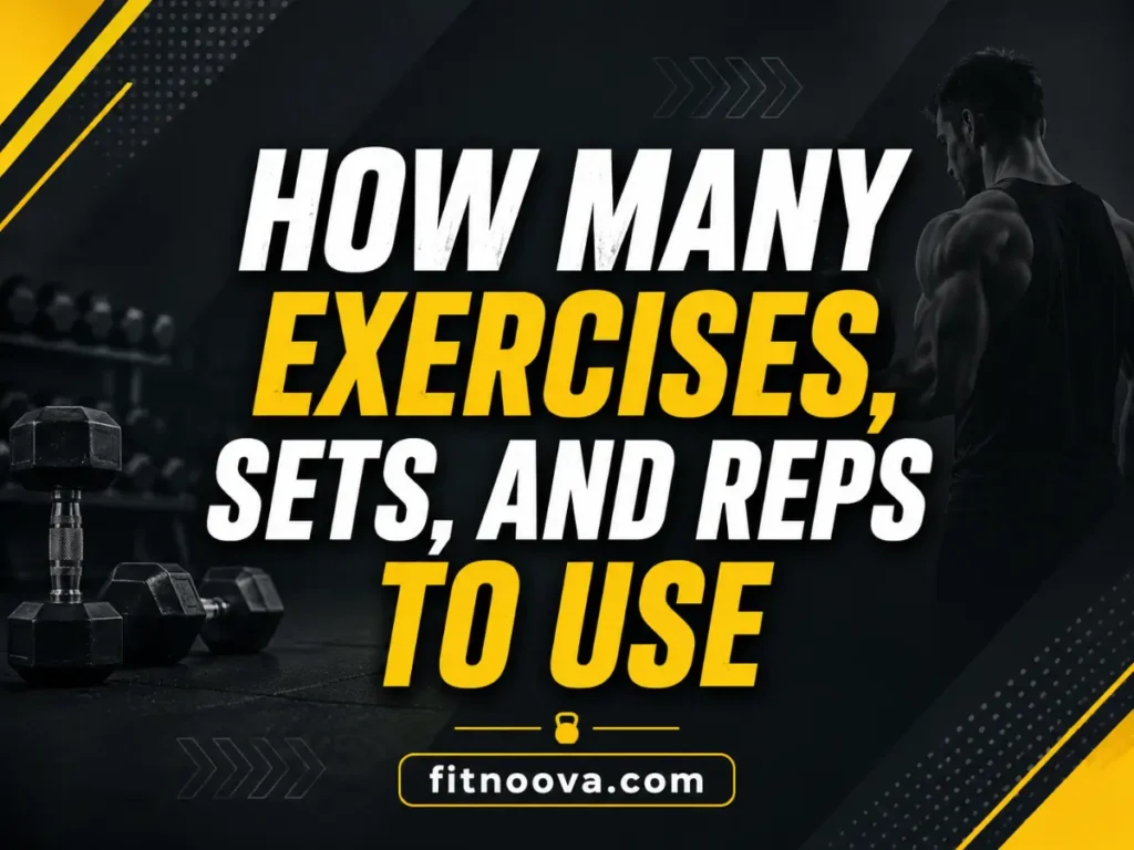 How Many Exercises, Sets, And Reps To Use