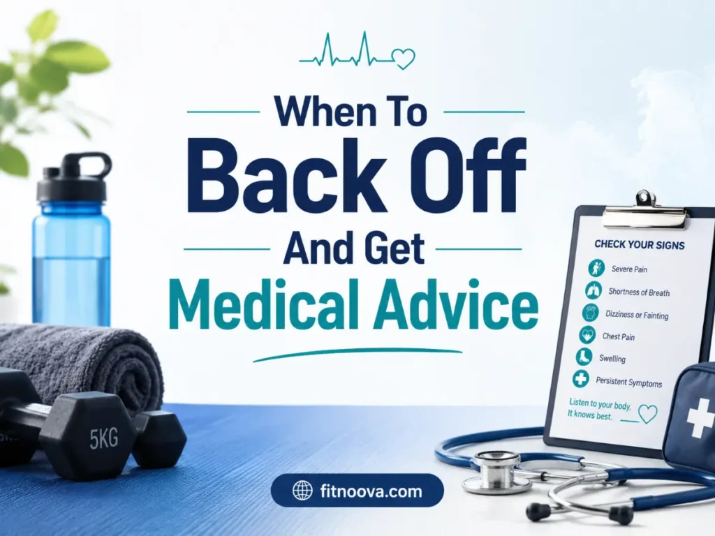 When To Back Off And Get Medical Advice